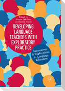 Developing Language Teachers with Exploratory Practice