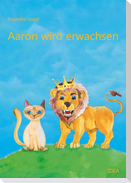 Aaron wird erwachsen