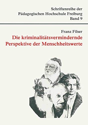 Filser, Franz. Die kriminalitätsvermindernde Perspektive der Menschheitswerte. Centaurus Verlag & Media, 1996.