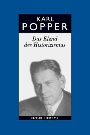 Popper, Karl R.. Das Elend des Historizismus. Studienausgabe. Mohr Siebeck GmbH & Co. K, 2003.