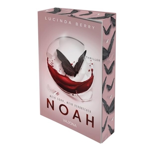 Berry, Lucinda. Noah - Mein Sohn, mein Verbrechen. VAJONA Verlag, 2026.