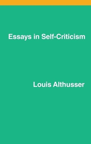 Althusser, Louis. Essays on Self-Criticism. Penguin Random House LLC, 2016.