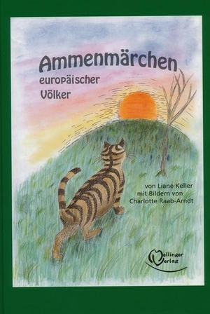 Keller, Liane. Ammenmärchen europäischer Völker. Mellinger J.Ch. Verlag G, 2005.