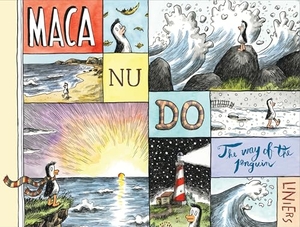 Liniers. Macanudo: The Way of the Penguin. Fantagraphics Books, 2024.