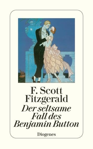 Fitzgerald, F. Scott. Der seltsame Fall des Benjamin Button. Diogenes Verlag AG, 2008.