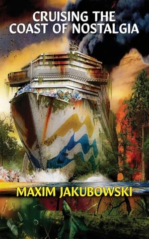 Jakubowski, Maxim. Cruising The Coast of Nostalgia. Richard McGrath, 2025.