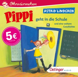 Lindgren, Astrid. Pippi geht in die Schule und eine weitere Geschichte - Ohrwürmchen. Oetinger Media GmbH, 2022.