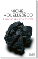 Ein bisschen schlechter