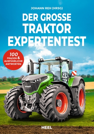 Reh, Johann (Hrsg.). Der große Traktor Experten-Test - 100 Fragen & ausführliche Antworten. Teste dein Wissen mit diesem Experten-Test!. Heel Verlag GmbH, 2021.