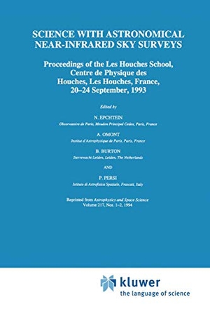 Epchtein, N. / P. Persi et al (Hrsg.). Science with Astronomical Near-Infrared Sky Surveys - Proceedings of the Les Houches School, Centre de Physique des Houches, Les Houches, France, 20¿24 September, 1993. Springer Netherlands, 1994.
