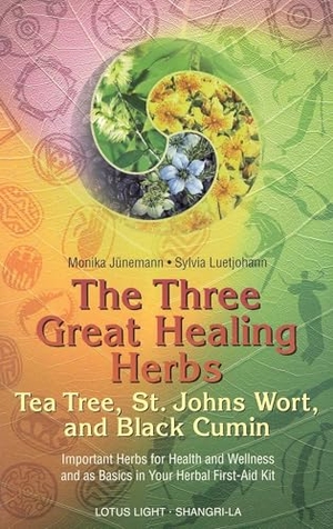 Junemann, Monika / Sylvia Luetjohann. The Three Great Healing Herbs - Tea Tree, St. Johns Wort, and Black Cumin. Lotus Press (WI), 1998.