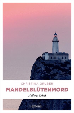 Gruber, Christina. Mandelblütenmord - Mallorca Krimi. Emons Verlag, 2018.