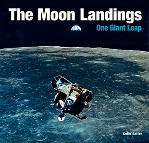 Salter, Colin. The Moon Landings - One Giant Leap. Flame Tree Publishing, 2019.