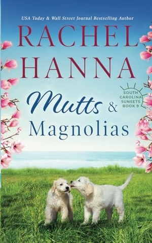 Hanna, Rachel. Mutts & Magnolias. Rachel Hanna, 2022.