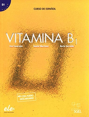 Sarralde, Berta / Martinez, Daniel et al. Vitamina - Libro del alumno + audio descargable + licencia digital (B1). Sociedad General Espanola de Libreria, 2020.