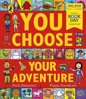 Goodhart, Pippa. You Choose Your Adventure - A World Book Day 2023 Mini Book : A new story every time - what will YOU choose?. Penguin, 2023.