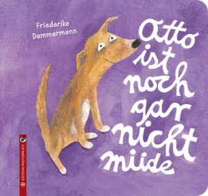 Dammermann, Friederike. Otto ist noch gar nicht müde. Edition Pastorplatz, 2026.