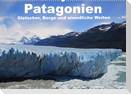 Patagonien, Gletscher, Berge und unendliche Weiten (Wandkalender 2023 DIN A2 quer)