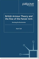 British Armour Theory and the Rise of the Panzer Arm