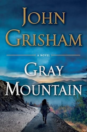 Grisham, John. Gray Mountain. JG Publishing, 2014.