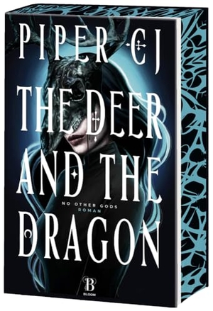 Cj, Piper. The Deer and the Dragon - Mit farbig gestaltetem Buchschnitt - nur in der ersten Auflage der gedruckten Ausgabe. Roman - (No Other Gods 1). Bloom, 2025.