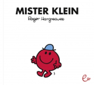 Hargreaves, Roger. Mister Klein. Rieder, Susanna Verlag, 2013.