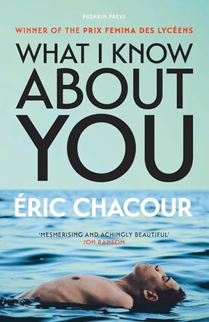 Chacour, Éric. What I Know About You. Pushkin Press IWUK, 2025.
