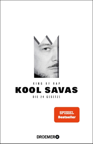 Savas, Kool. King of Rap - Die 24 Gesetze. Droemer HC, 2021.