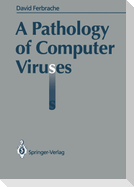 A Pathology of Computer Viruses