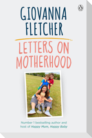 Letters on Motherhood