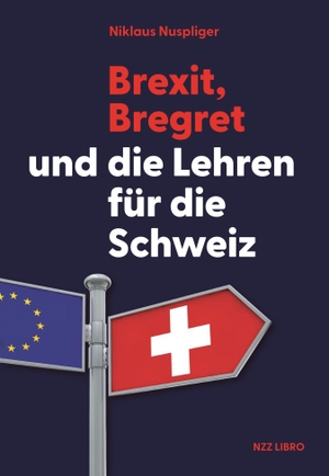 Nuspliger, Niklaus. Brexit, Bregret und die Lehren für die Schweiz. NZZ Libro, 2026.