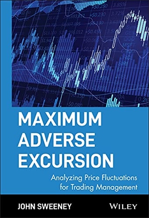 Sweeney, John. Maximum Adverse Excursion - Analyzing Price Fluctuations for Trading Management. Wiley, 1997.