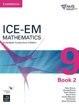 Brown, Peter / Evans, Michael et al. Ice-Em Mathematics Australian Curriculum Edition Year 9 Book 2. Ice-Em, 2011.