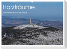 Harzträume - Eine Reise durch die Natur (Wandkalender 2024 DIN A2 quer), CALVENDO Monatskalender