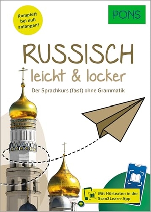 PONS Russisch leicht & locker - Der Sprachkurs (fast) ohne Grammatik und Scan2Learn-App. Pons Langenscheidt GmbH, 2025.