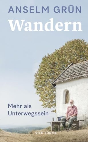 Grün, Anselm. Wandern - Mehr als Unterwegssein. Vier Tuerme GmbH, 2024.