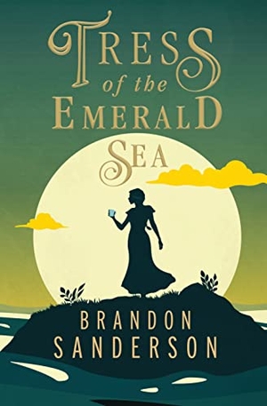 Sanderson, Brandon. Tress of the Emerald Sea - A Cosmere Novel. Macmillan USA, 2023.