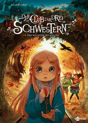 Di Gregorio, Giovanni. Der Club der drei Schwestern. Band 8 - Der Wächter des Waldes. Splitter Verlag, 2026.