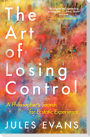 The Art of Losing Control