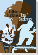 Authentic Blackness ¿ «Real» Blackness
