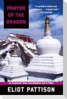 Prayer of the Dragon: An Inspector Shan Investigation Set in Tibet