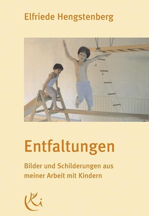 Hengstenberg, Elfriede. Entfaltungen. Bilder und Schilderungen aus meiner Arbeit mit Kindern. Arbor Verlag, 2002.
