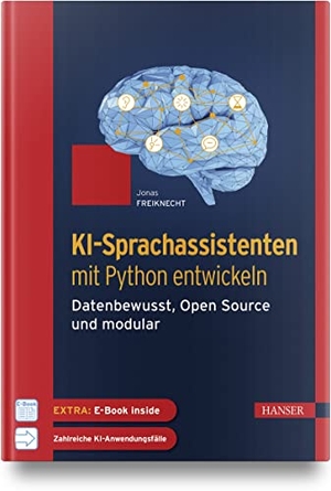 Freiknecht, Jonas. KI-Sprachassistenten mit Python entwickeln - Datenbewusst, Open Source und modular. Hanser Fachbuchverlag, 2022.