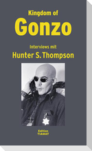 Kingdom of Gonzo - Interviews mit Hunter S. Thompson