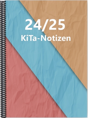 E&Z-Verlag Gmbh (Hrsg.). Kita-Notizen 2024/25 - DIN A4-Format mit Spiralbindung, bunt. E&Z Verlag GmbH, 2024.