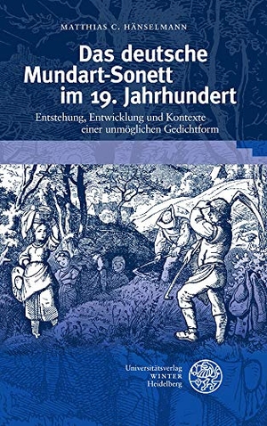 Hänselmann, Matthias C.. Das deutsche Mundart-Sonett im 19. Jahrhundert - Entstehung, Entwicklung und Kontexte einer unmöglichen Gedichtform. Universitätsverlag Winter, 2020.