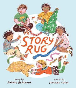 Blackall, Sophie. Story Rug. Little, Brown Books for Young Readers, 2026.