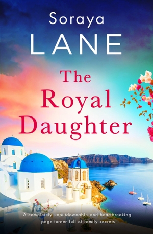 Lane, Soraya. The Royal Daughter. Little, Brown Book Group, 2024.