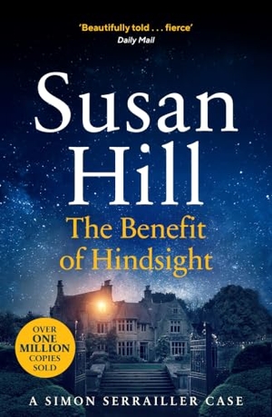 Hill, Susan. The Benefit of Hindsight - Discover book 10 in the bestselling Simon Serrailler series. Bantam, 2020.