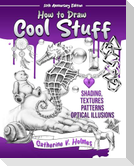 How to Draw Cool Stuff: Shading, Textures and Optical Illusions